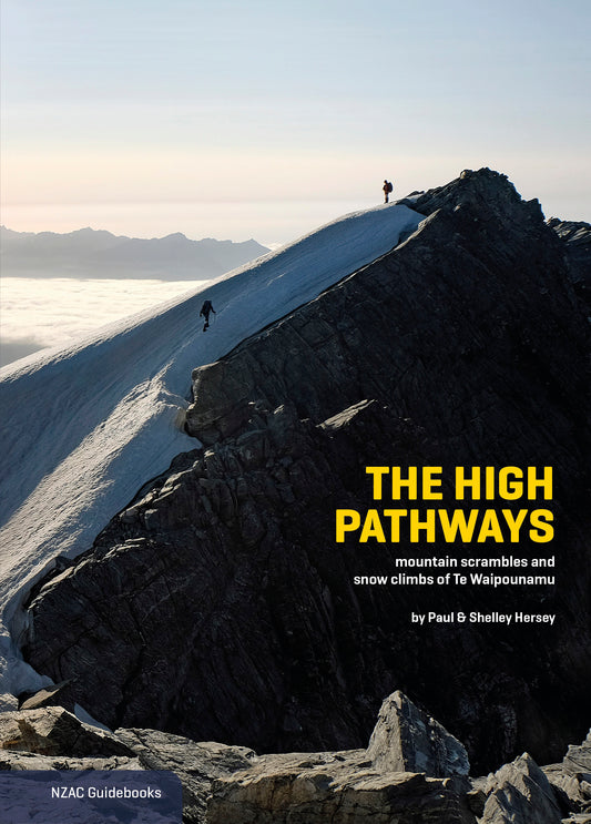 The High Pathways – A Guide to Te Waipounamu’s Mountains